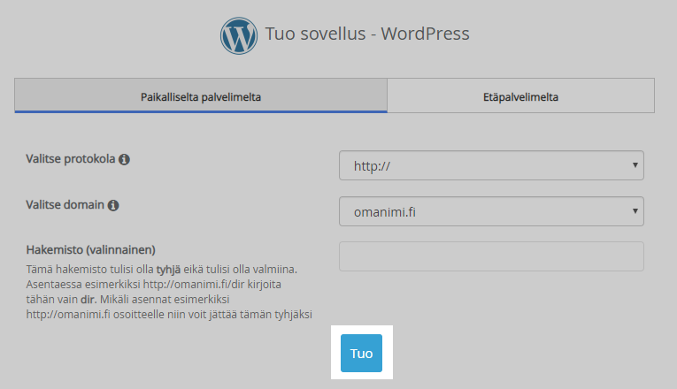  Valitse domainiksi sivuston/sovelluksen nykyinen osoite mihin se on asennettu. Valitse lopuksi Tuo.