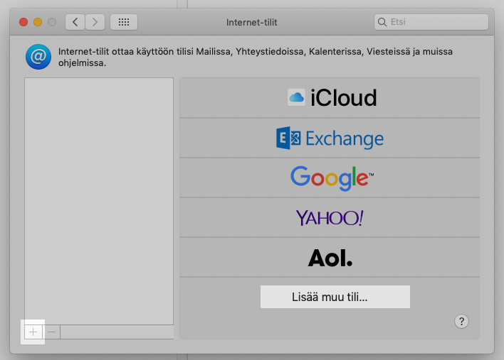 Internet-tilit -näkymässä valitse + (Lisää) -> Lisää muu tili
